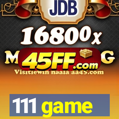 111 game
